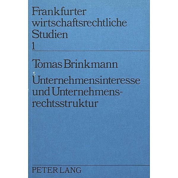 Unternehmensinteresse und Unternehmensrechtsstruktur, Thomas Brinkmann