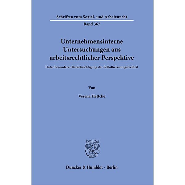 Unternehmensinterne Untersuchungen aus arbeitsrechtlicher Perspektive., Verena Hettche
