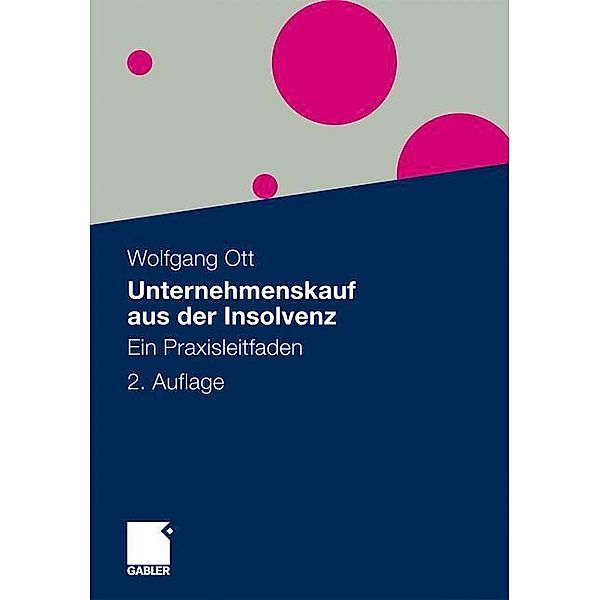 Unternehmenskauf aus der Insolvenz, Wolfgang Ott