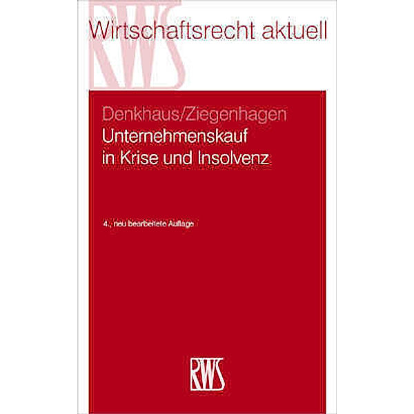Unternehmenskauf in Krise und Insolvenz, Stefan Denkhaus, Andreas Ziegenhagen