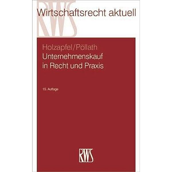 Unternehmenskauf in Recht und Praxis, Hans-joachim, Holzapfel, Pöllath, Reinhard