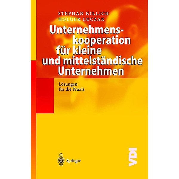 Unternehmenskooperation für kleine und mittelständische Unternehmen / VDI-Buch, Stephan Killich, Holger Luczak