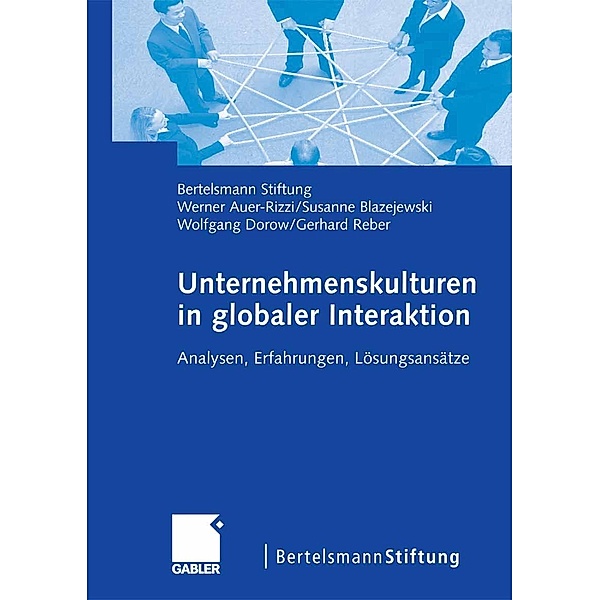 Unternehmenskulturen in globaler Interaktion, Susanne Blazejewski, Wolfgang Dorow, Werner Auer-Rizzi, Gerhard Reber