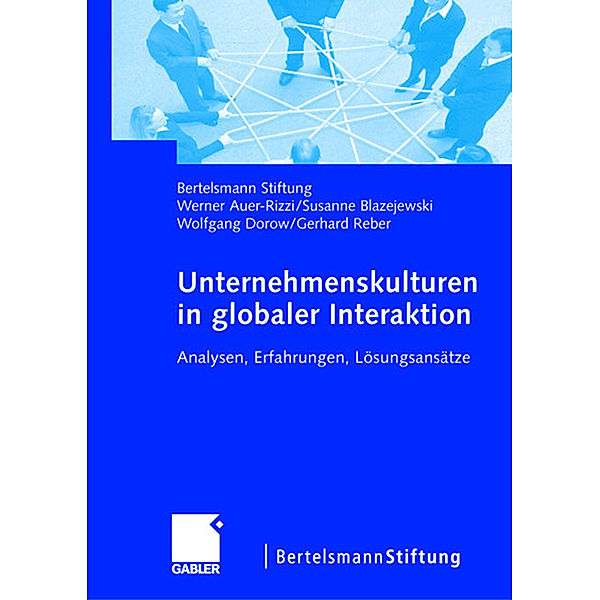 Unternehmenskulturen in globaler Interaktion, Susanne Blazejewski, Wolfgang Dorow, Werner Auer-Rizzi, Gerhard Reber