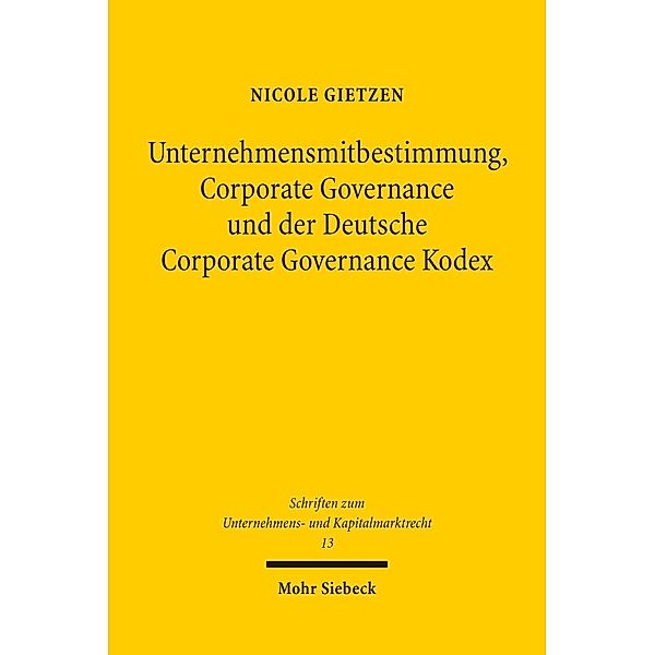 Unternehmensmitbestimmung, Corporate Governance und der Deutsche Corporate Governance Kodex, Nicole Gietzen