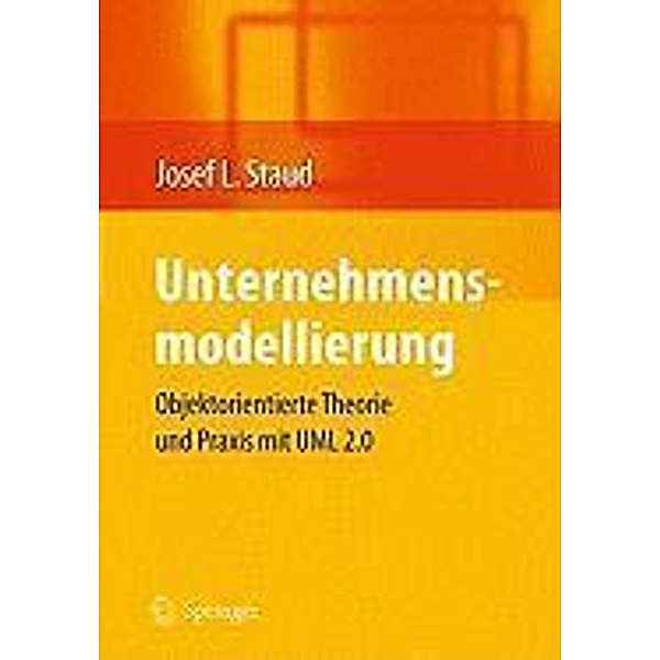 Unternehmensmodellierung, Josef L. Staud