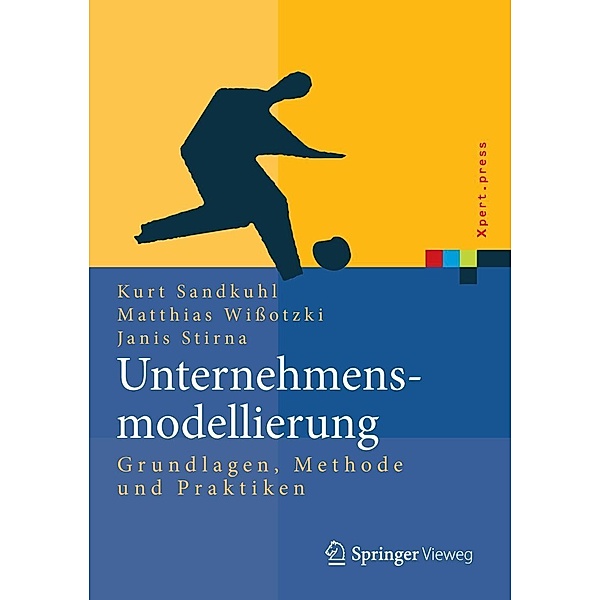 Unternehmensmodellierung / Xpert.press, Kurt Sandkuhl, Matthias Wißotzki, Janis Stirna