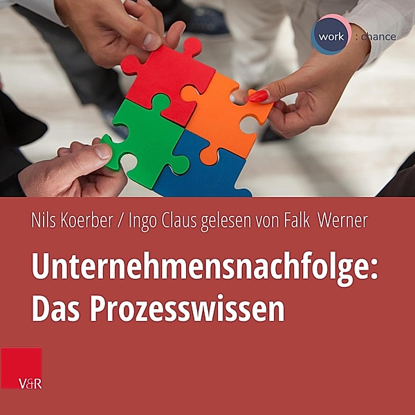 Unternehmensnachfolge: Das Prozesswissen, Nils Koerber, Ingo Claus