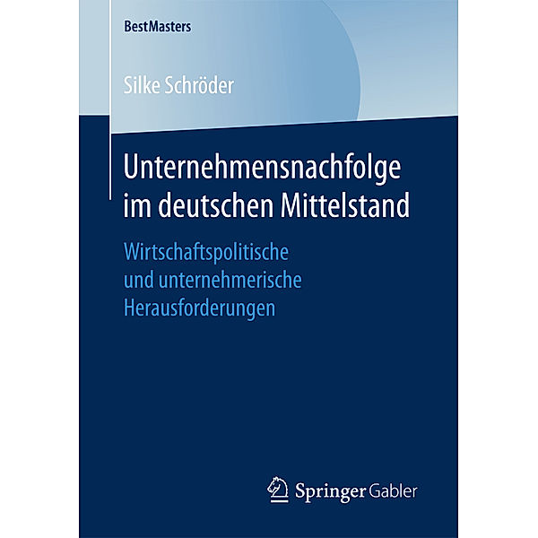 Unternehmensnachfolge im deutschen Mittelstand, Silke Schröder