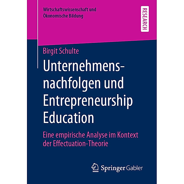 Unternehmensnachfolgen und Entrepreneurship Education, Birgit Schulte
