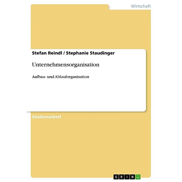 Unternehmensorganisation, Stefan Reindl, Stephanie Staudinger