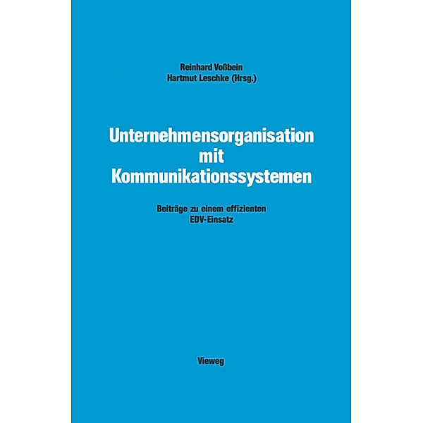 Unternehmensorganisation mit Kommunikationssystemen, Reinhard Voßbein