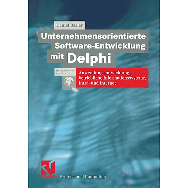 Unternehmensorientierte Software-Entwicklung mit Delphi, Daniel Basler