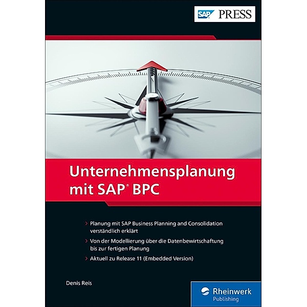 Unternehmensplanung mit SAP BPC / SAP Press, Denis Reis
