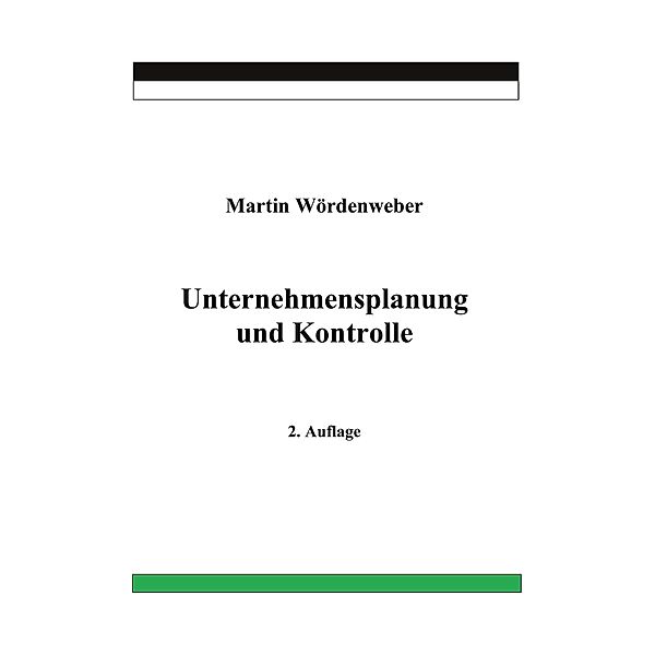 Unternehmensplanung und Kontrolle, Martin Wördenweber