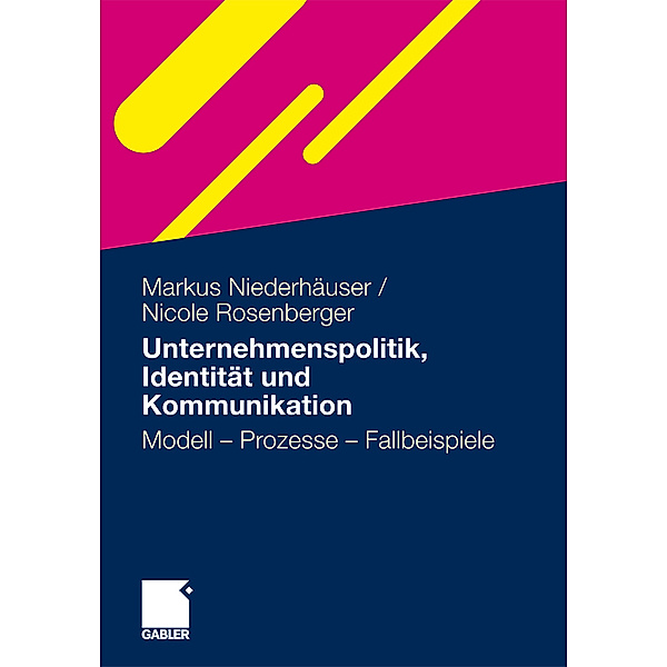 Unternehmenspolitik, Identität und Kommunikation, Markus Niederhäuser, Nicole Rosenberger