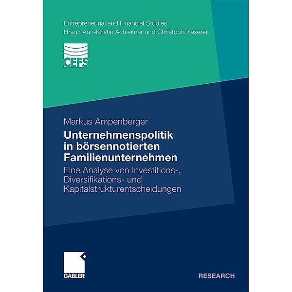 Unternehmenspolitik in börsennotierten Familienunternehmen / Entrepreneurial and Financial Studies, Markus Ampenberger