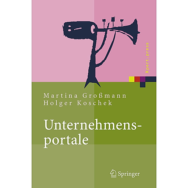 Unternehmensportale, Martina Großmann, Holger Koschek