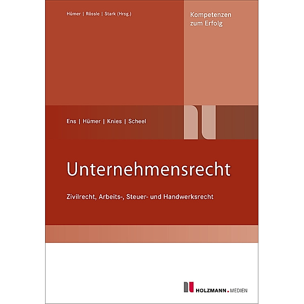 Unternehmensrecht, Tobias Scheel, Bernd-Michael Hümer, Jörg Knies, Reinhard Ens