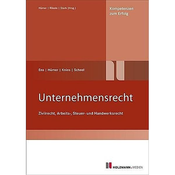 Unternehmensrecht, Reinhard Ens, Bernd-Michael Hümer, Jörg Knies, Tobias Scheel