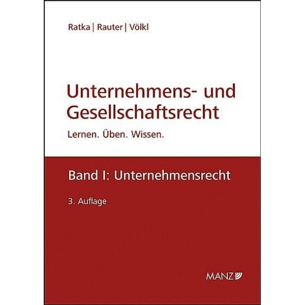 Unternehmensrecht.Bd.1, Thomas Ratka, Roman Rauter, Clemens Völkl