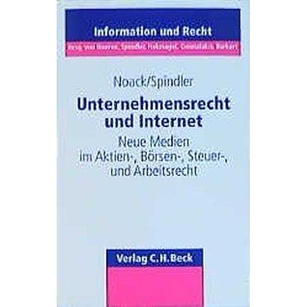 Unternehmensrecht und Internet, Ulrich Noack, Gerald Spindler