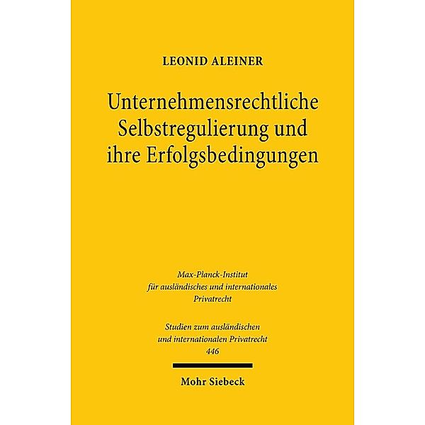 Unternehmensrechtliche Selbstregulierung und ihre Erfolgsbedingungen, Leonid Aleiner