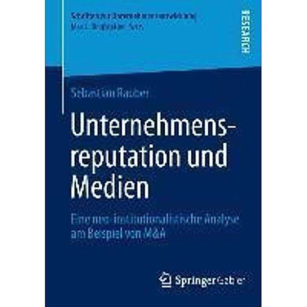 Unternehmensreputation und Medien / Schriften zur Unternehmensentwicklung, Sebastian Rauber