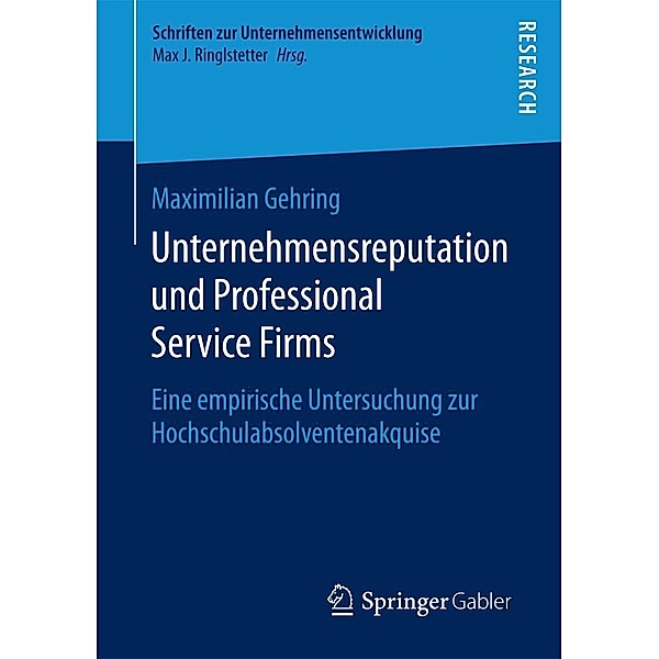 Unternehmensreputation und Professional Service Firms / Schriften zur Unternehmensentwicklung, Maximilian Gehring