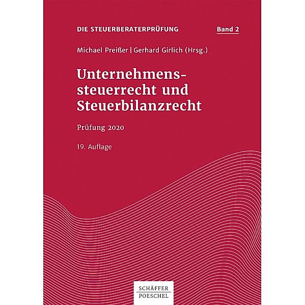 Unternehmenssteuerrecht und Steuerbilanzrecht / Die Steuerberaterprüfung Bd.2