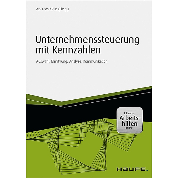 Unternehmenssteuerung mit Kennzahlen / Haufe Fachbuch, Andreas Klein