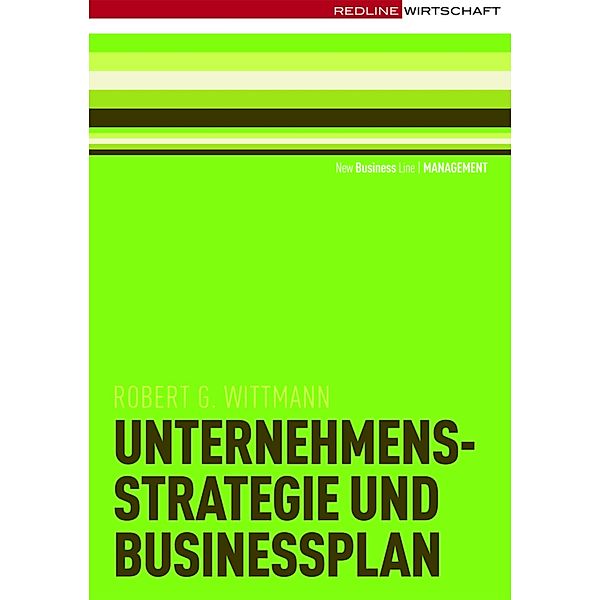 Unternehmensstrategie und Businessplan, Robert G. Wittmann