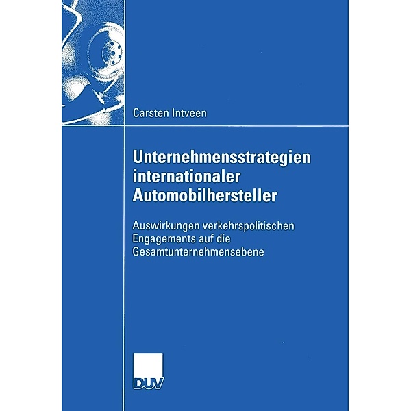 Unternehmensstrategien internationaler Automobilhersteller / Wirtschaftswissenschaften, Carsten Intveen