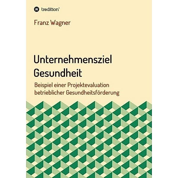 Unternehmensziel Gesundheit, Franz Wagner