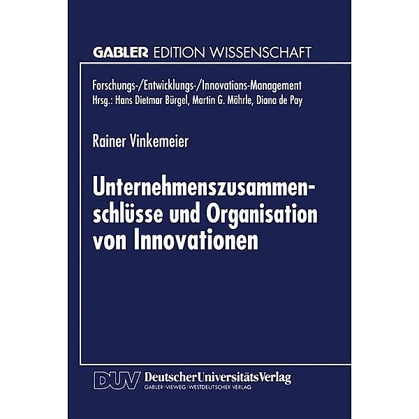 Unternehmenszusammenschlüsse und Organisation von Innovationen, Rainer Vinkemeier