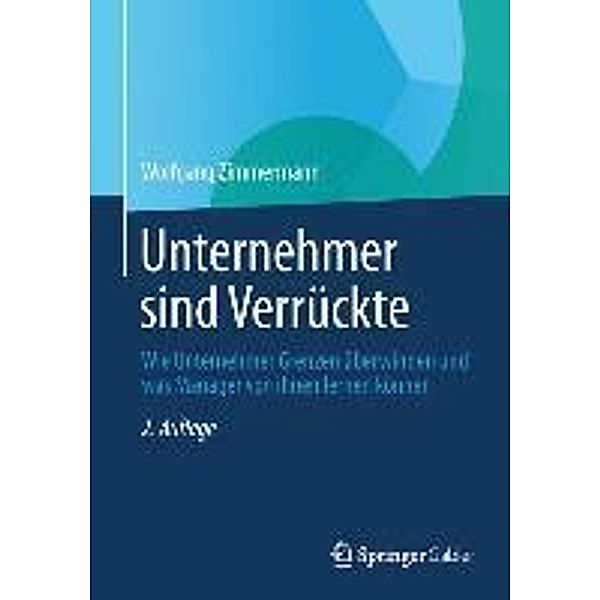 Unternehmer sind Verrückte, Wolfgang Zimmermann