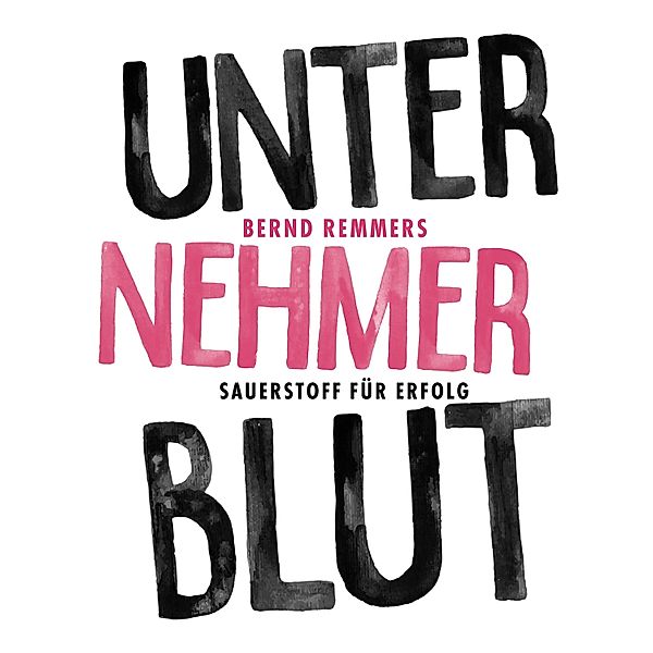 Unternehmerblut, Bernd Remmers