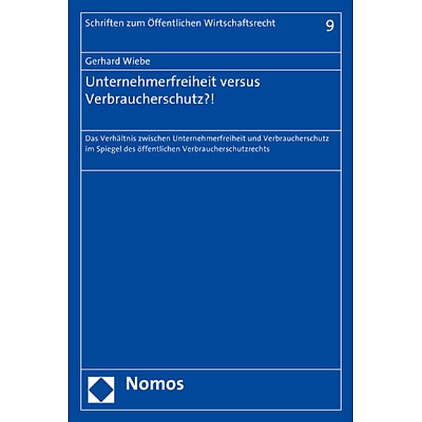 Unternehmerfreiheit versus Verbraucherschutz?!, Gerhard Wiebe