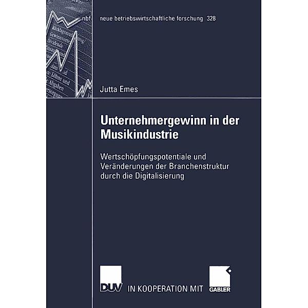 Unternehmergewinn in der Musikindustrie / neue betriebswirtschaftliche forschung (nbf) Bd.328, Jutta Emes