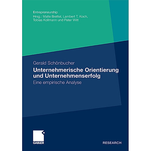 Unternehmerische Orientierung und Unternehmenserfolg, Gerald Schönbucher