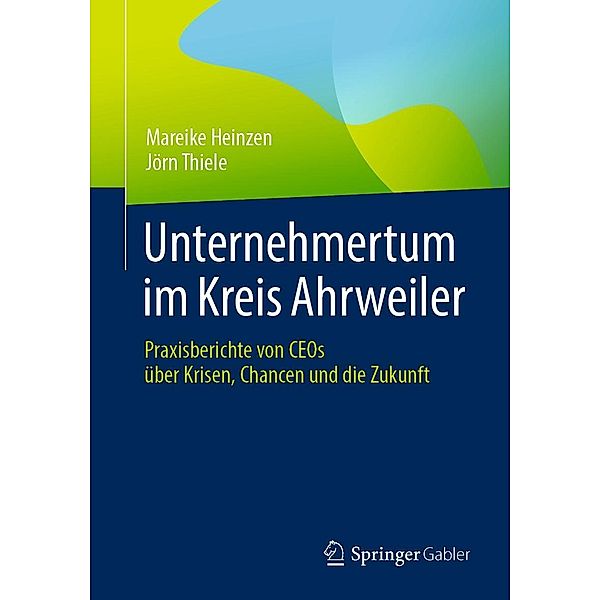 Unternehmertum im Kreis Ahrweiler, Mareike Heinzen, Jörn Thiele