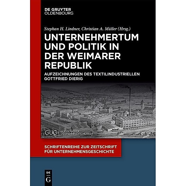 Unternehmertum und Politik in der Weimarer Republik / Schriftenreihe zur Zeitschrift für Unternehmensgeschichte Bd.36