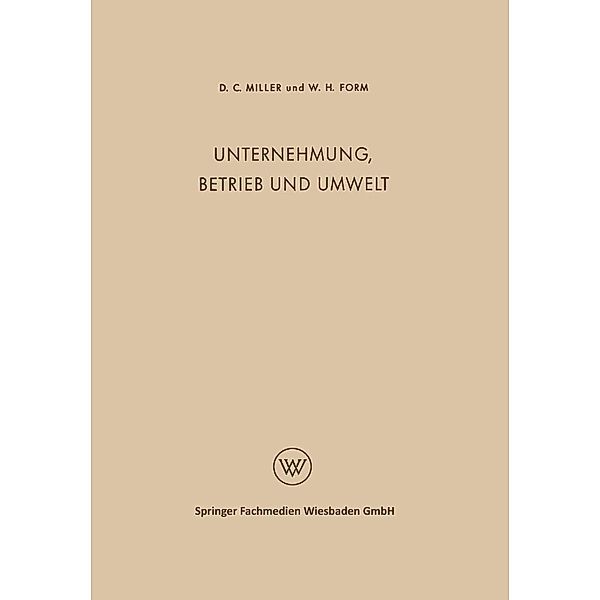 Unternehmung, Betrieb und Umwelt / Der Mensch im Betrieb Bd.5, Delbert Charles Miller