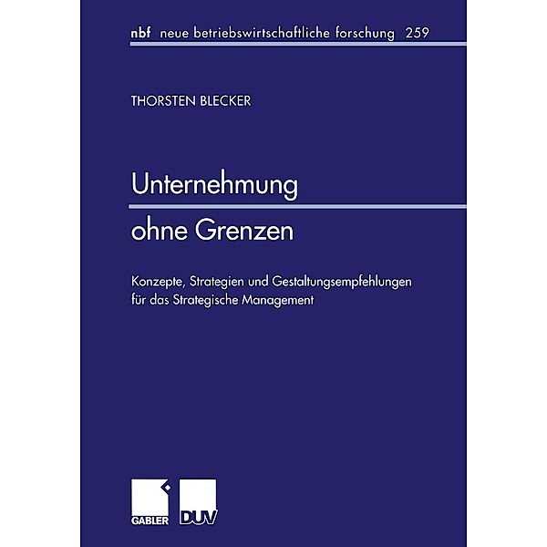 Unternehmung ohne Grenzen / neue betriebswirtschaftliche forschung (nbf) Bd.259, Torsten Blecker