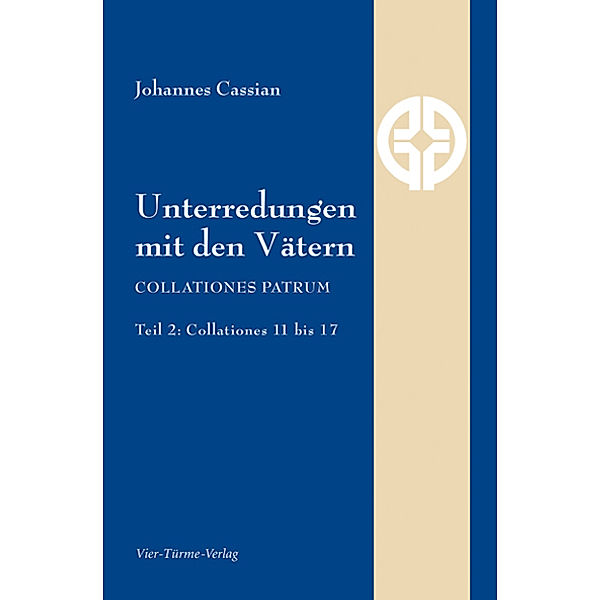 Unterredungen mit den Vätern.Tl.2, Johannes Cassianus