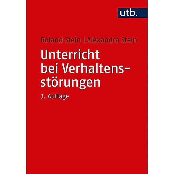 Unterricht bei Verhaltensstörungen, Roland Stein, Alexandra Stein