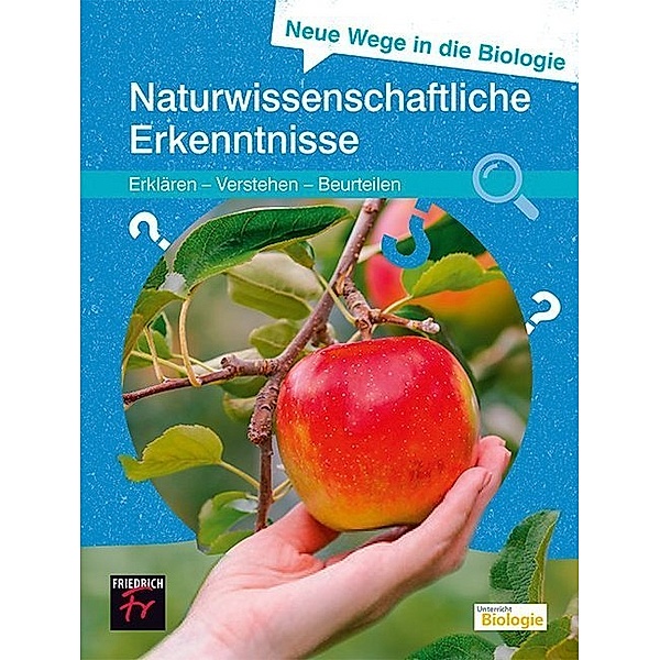Unterricht Biologie / Neue Wege in die Biologie: Naturwissenschaftliche Erkenntnis, Jürgen Langlet