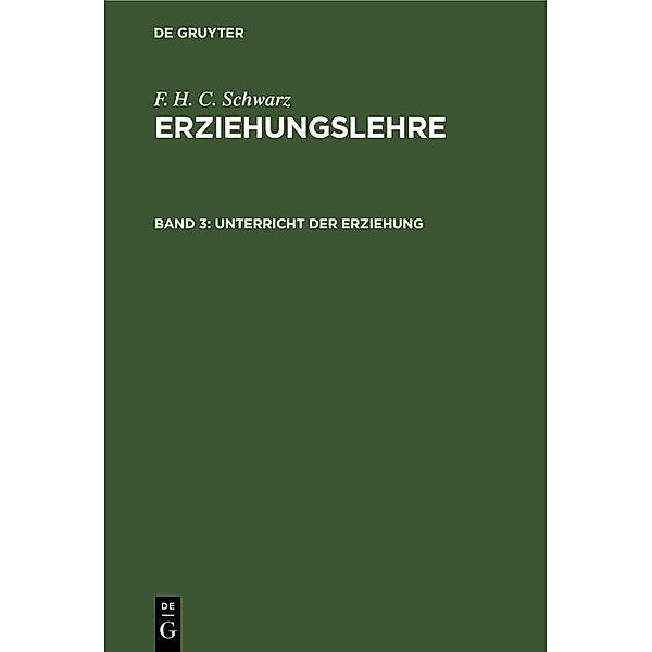 Unterricht der Erziehung, F. H. C. Schwarz