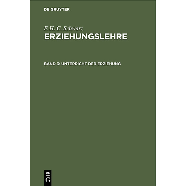 Unterricht der Erziehung, F. H. C. Schwarz