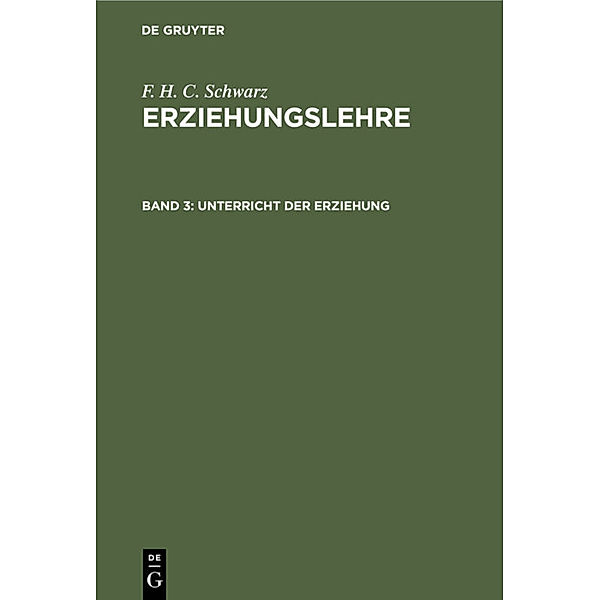 Unterricht der Erziehung, F. H. C. Schwarz